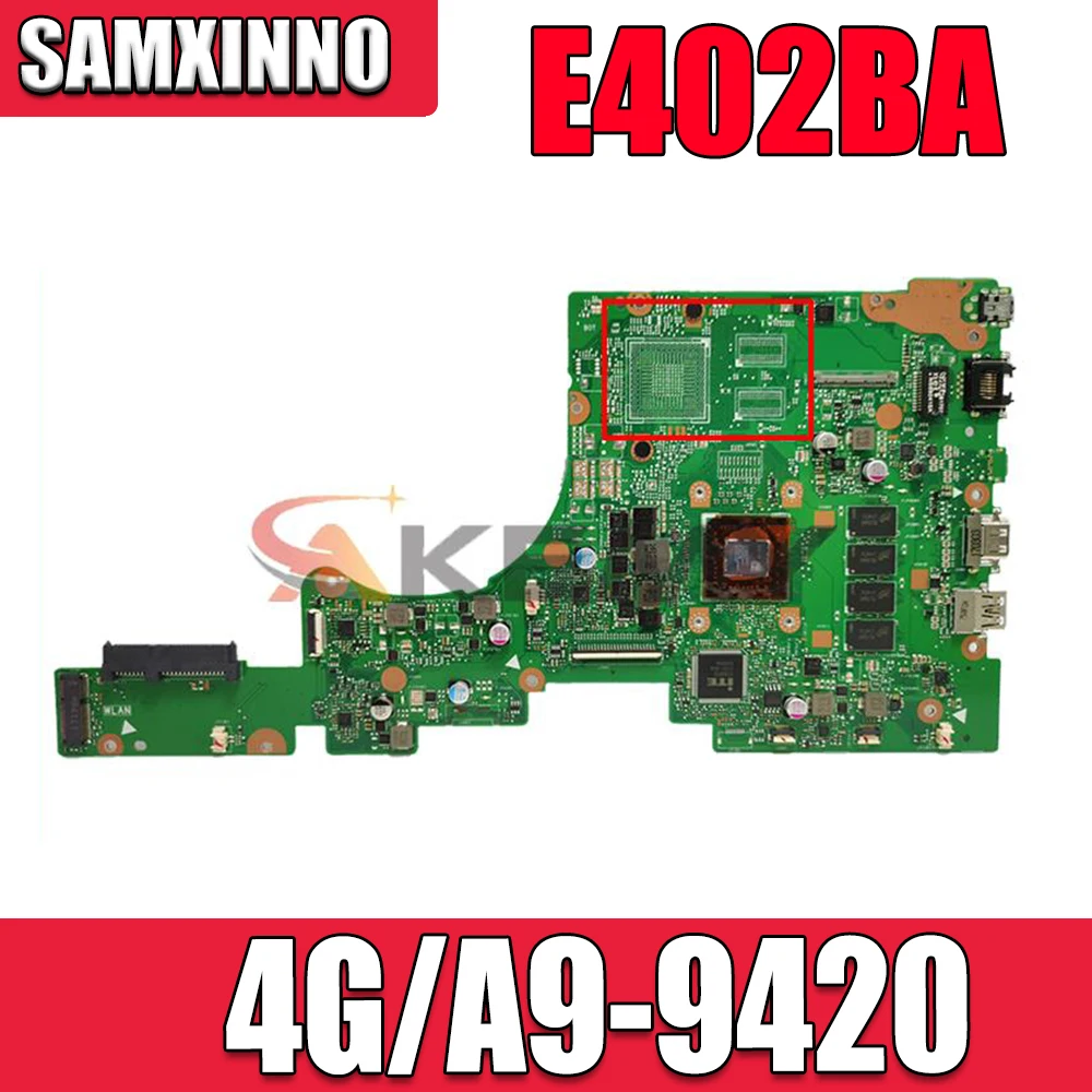 

Akemy E402BA mainboard UMA For ASUS E402B E402BP E402BA Laptop motherboard E402BP mainboard 100% test OK W/ 4G/A9-9420