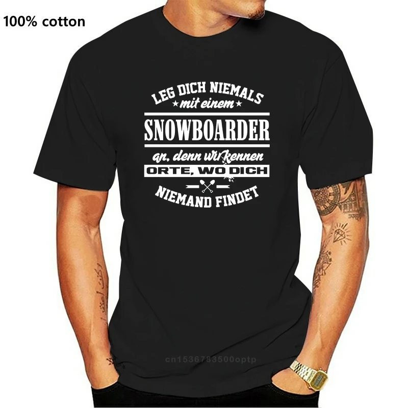 

New 2021 Men T-Shirt Fashion O-Neck T-Shirt Men Leg Dich Nie Mit Einem Snowboarder An Cooler Spruch Winter sport Extrem cool Tee