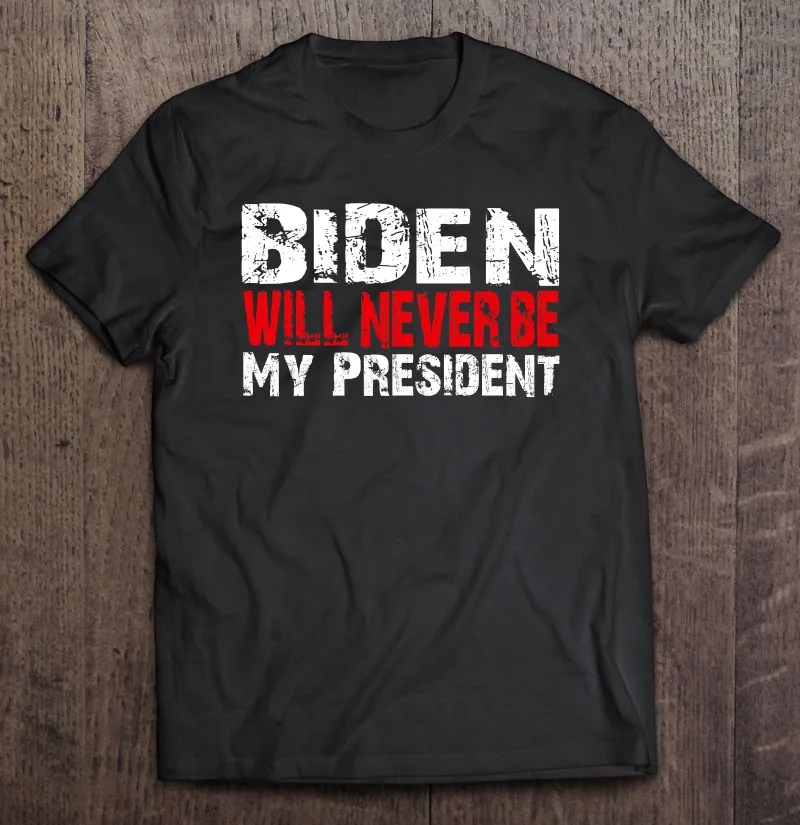 Biden'S не футболка мой президент выборов подарок 2020 он никогда будет Винтаж
