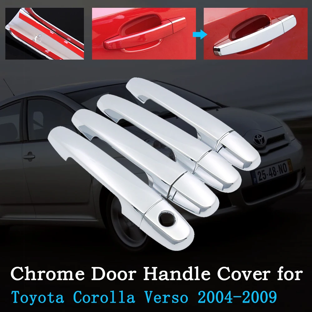 

Chrome Door Handle Cover for Toyota Corolla Verso AR10 2004~2009 2005 2006 2007 2008 Trim Set Exterior Car Stickers Accessories