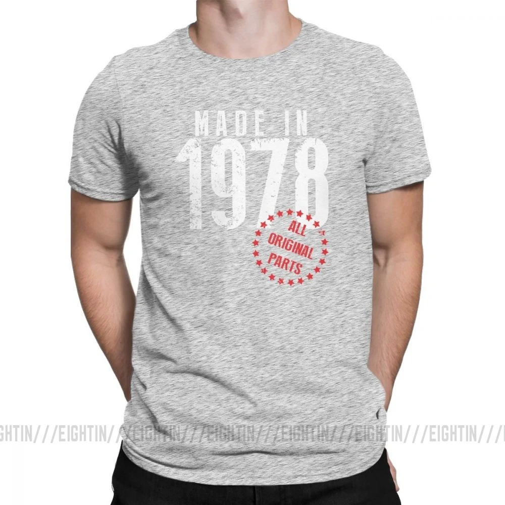 Сделано в 1978 году все оригинальные части Уникальный День рождения Футболка мужская одежда с короткими рукавами футболка высокого качества хлопковая Футболка с круглым вырезом - Цвет: Серый