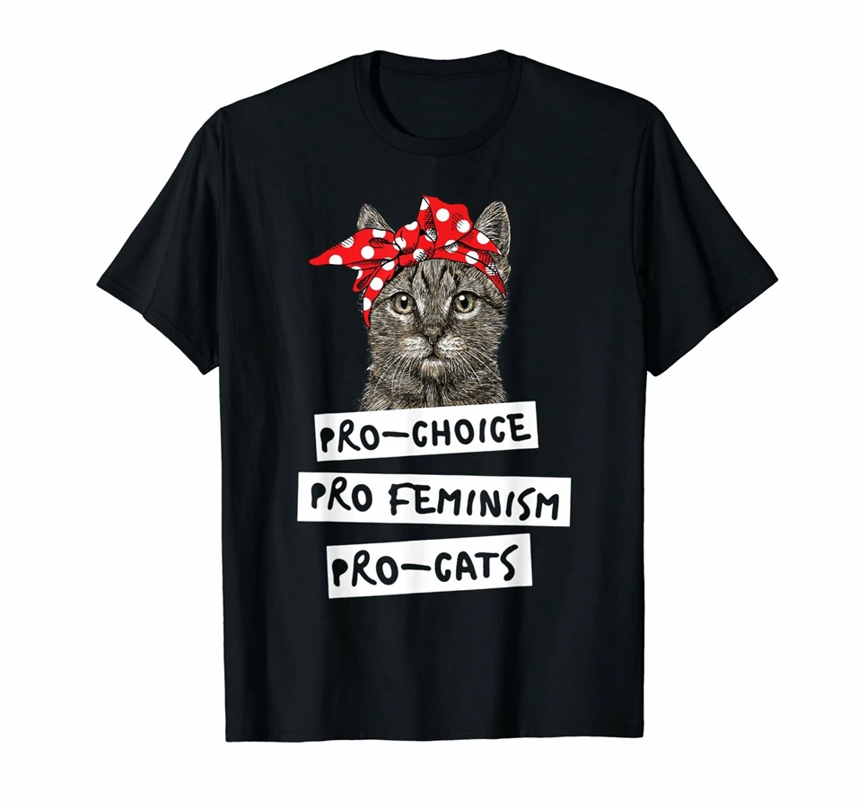 Pro-Choice Pro-Feminism Pro-Cats футболка подарок для женщин и мужчин бесплатная доставка топы