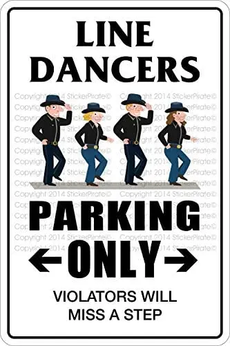 

Line Dancers Parking Only Metal Novelty Sign Metal Sign Look Vintage Style Metal Sign 8X12 Inch