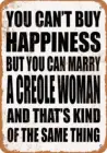 Нельзя покупать счастье, но вы можете выбрать креольскую женскую винтажную металлическую оловянную табличку, настенная табличка, 2020 потертый ржавый налет