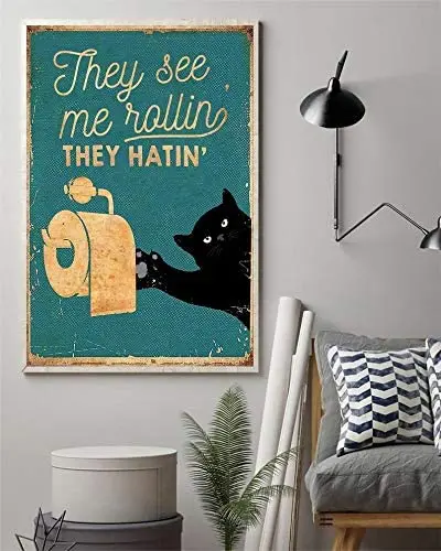 

Metal Tin Sign Poster Black Cat They See Me Rollin They Hatin Funny Bathroom Sign Toilet Quote Funny Bathroom Decor Toilet Print