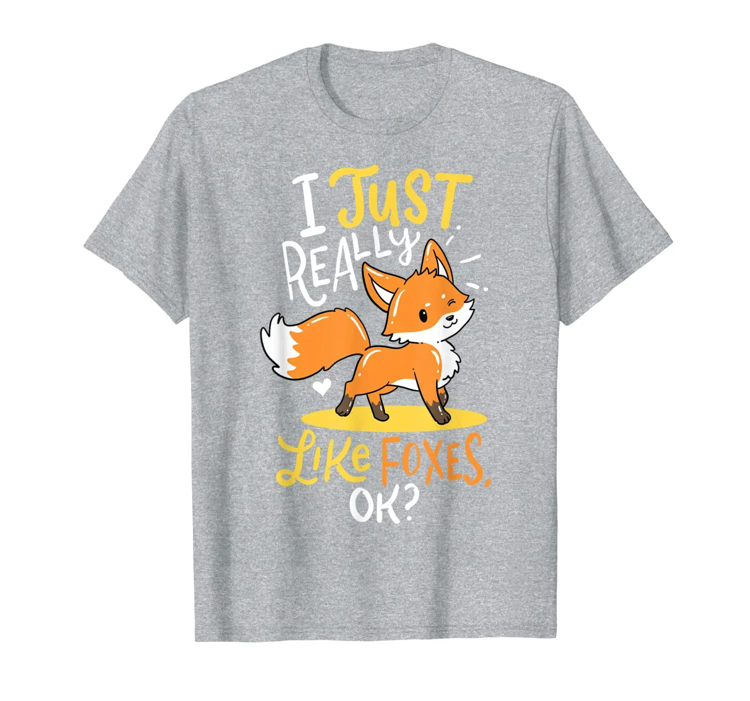 

Baby Fox I Just Really Like Foxes Ok Smart Cute Little Gift T-Shirt