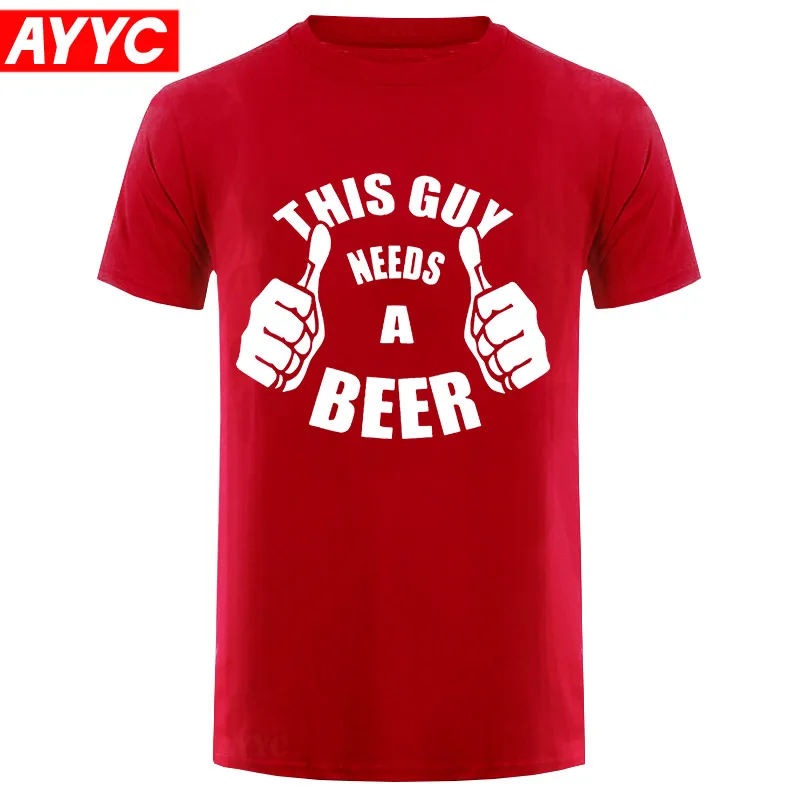 

New-Brand-Clothing-funny-This-Guy-Needs-A-Beer-PARTY-Dad-COLLEGE-T-Shirt-Men-Funny-Cotton-Short-Sleeve-T-shirt-Tshirt-camiseta