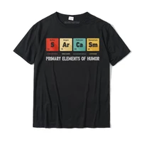 science sarcasm primary elements of humor chemistry gifts t shirt rife male t shirt simple style tops shirts cotton geek