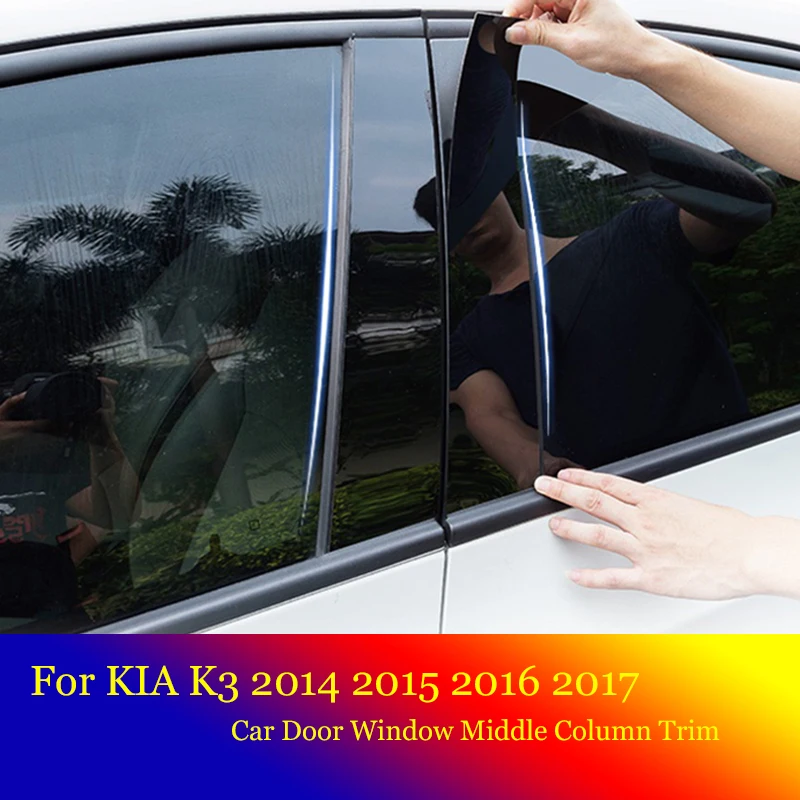 6 PCS Car B Strip Door Window Middle Column Trim Protection PC Stickers Cover For KIA K3 2014 2015 2016 2017