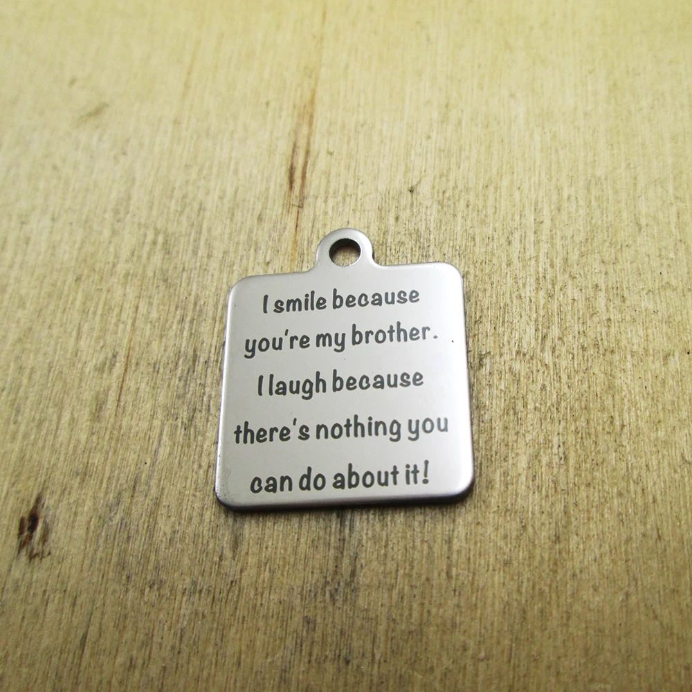 10 шт./лот я улыбаюсь потому что вы мой... Подвески из нержавеющей стали с лазерной