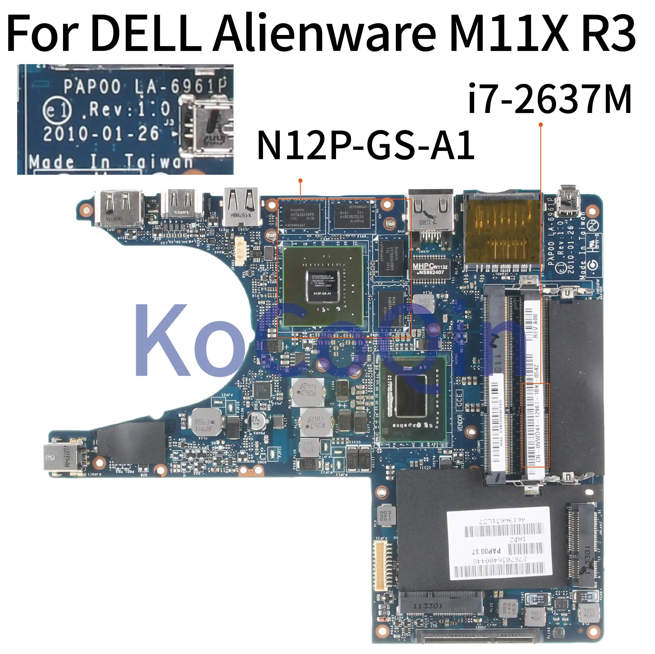 KoCoQin материнская плата для ноутбука DELL Alienware M11X R3 I7 2637M CN 0VWD41 PAP00 LA 6961P SR0D3 N12P GS A1