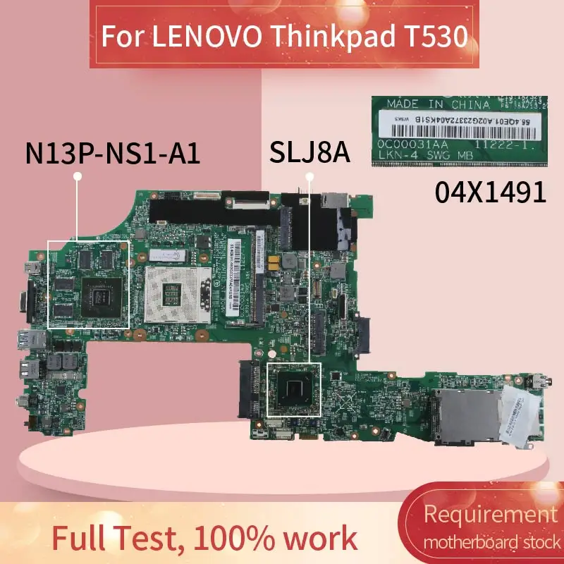 04X1491 материнская плата для ноутбука LENOVO Thinkpad T530 Материнская 11222 1 SLJ8A N13P NS1