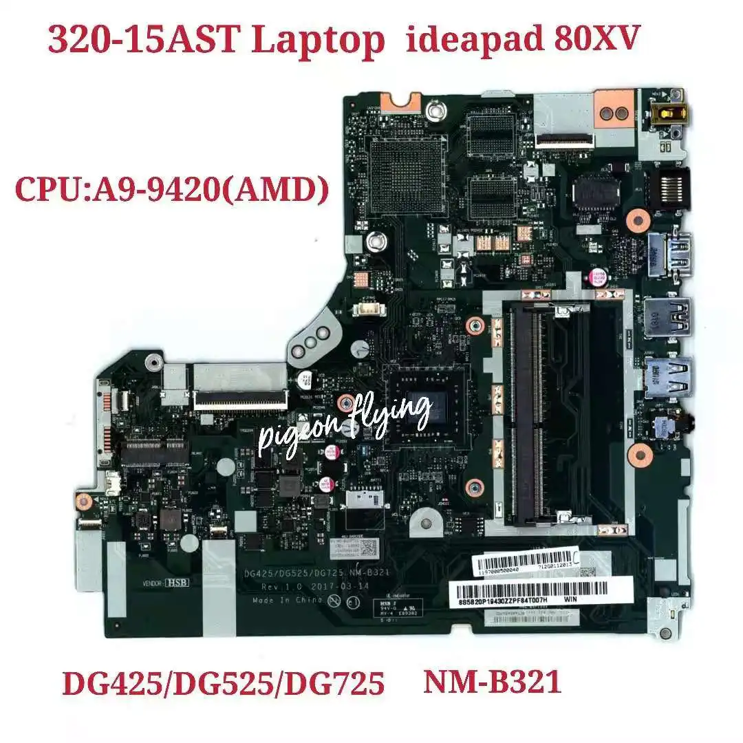 

for Lenovo Ideapad 320-15AST Laptop Motherboard CPU:A9-9420(AMD) NM-B321 FRU:5B20P19430 5B20P19443 Test Ok