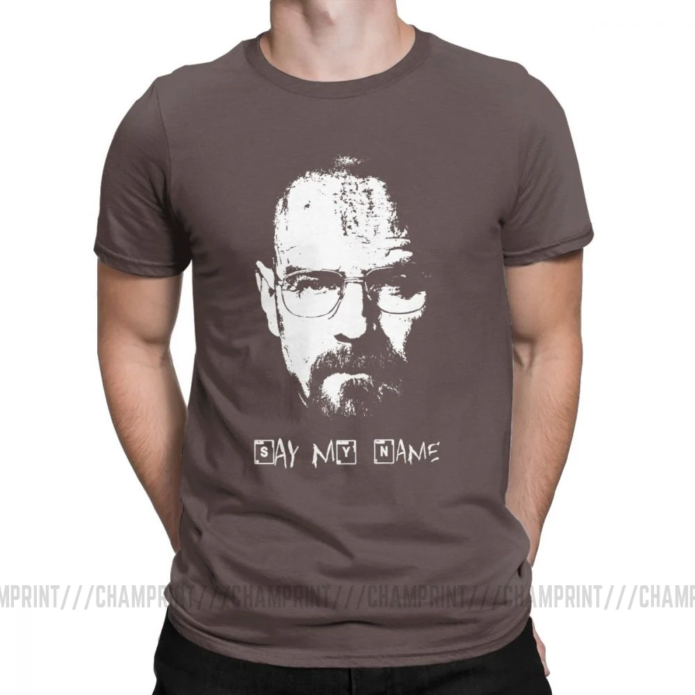 Коричневый Say My Name Breaking Bad Walter белая футболка для мужчин хлопковая крутая футболка футболки с круглым вырезом одежда с коротким рукавом 4XL 5XL - Цвет: Коричневый