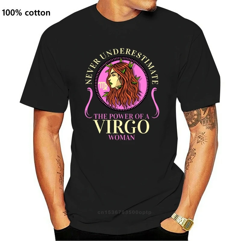 

2019 New Pure 100% Cotton Hip Hop Fashion Short Sleeves Never Underestimate The Power Of A Virgo Woman T-Shirt Virgo Zodiac Tee