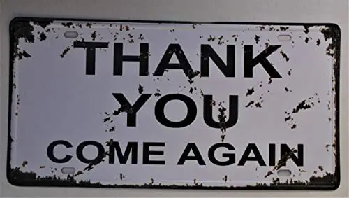 

Bit SIGNSHM Thank You Come Again Retro Metal Tin Sign Plaque Poster Wall Decor Art Shabby Chic Gift Suitable 12x8 Inch