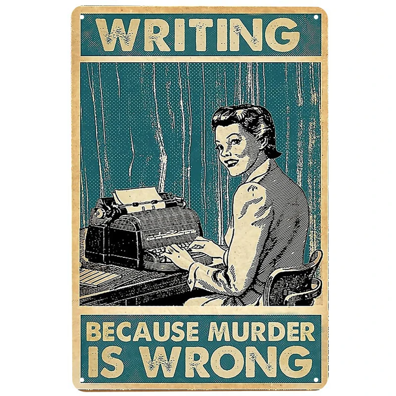 

Writing Because Murder printed Metal Signs Retro Tin Signs Funny Poster Decor for Bar Pub Club Decoration for Living Room Home