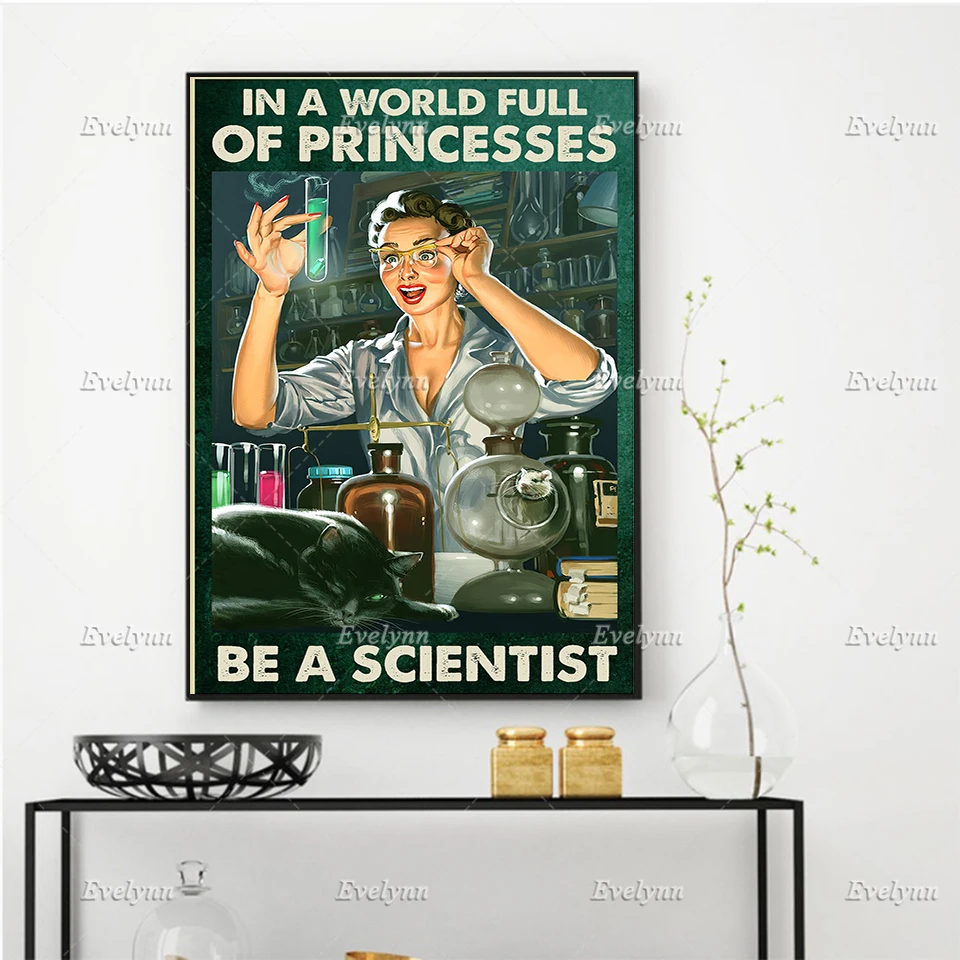 

Female Scientist Poster, Scientist Girl Wall Art Canvas, Science Lab Art Print, In A World Full Of Princesses Home Decor Gift
