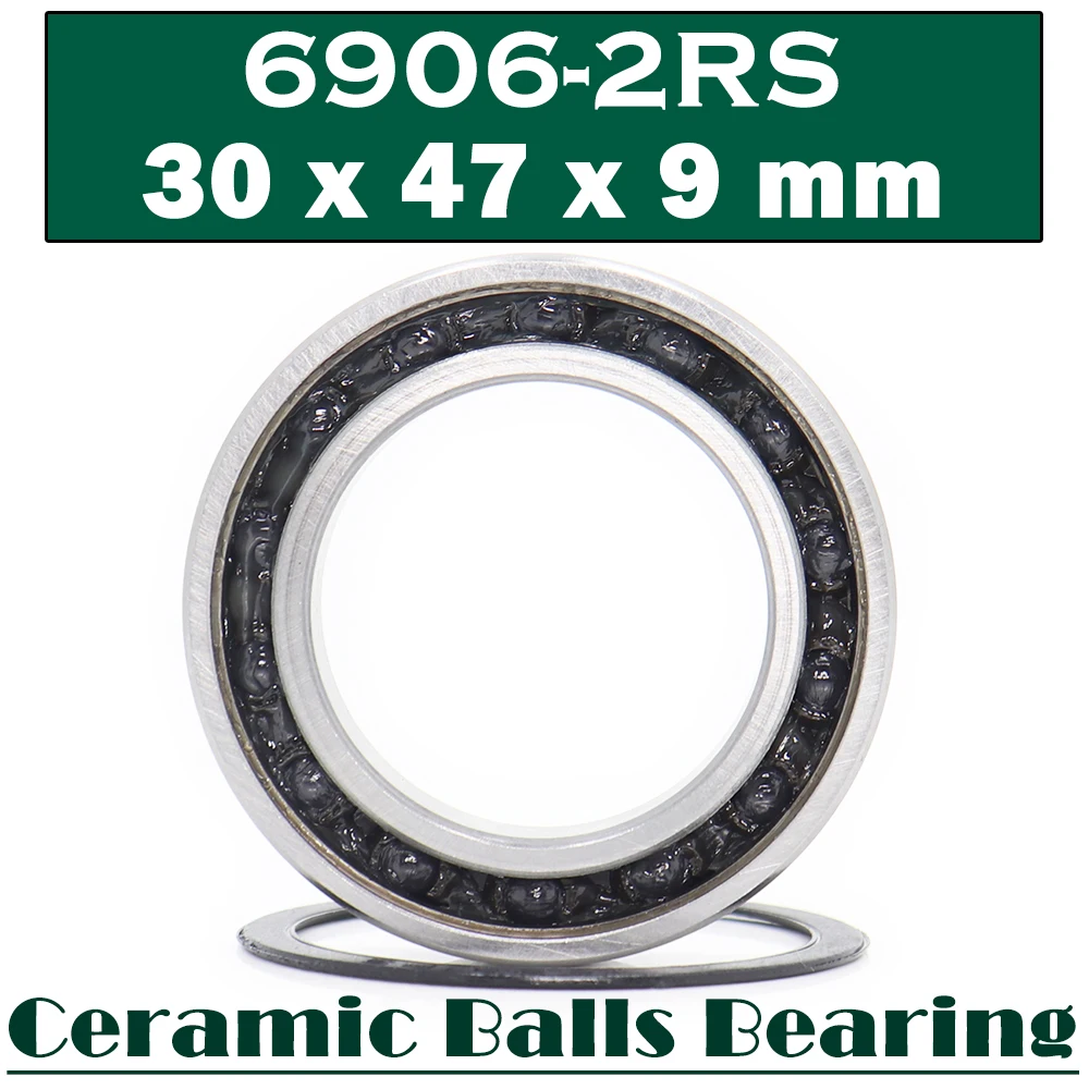

6906 Hybrid Ceramic Bearing 30*47*9 mm ( 1 PC ) Bicycle Bottom Brackets Spares 6906RS Si3N4 Ball Bearings