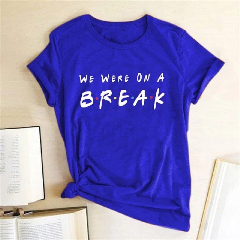 Футболка с надписью &quotWe was on A Break" для женщин модная женская футболка коротким