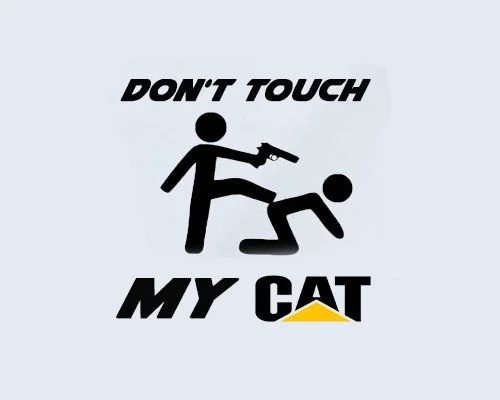 

For Don't Touch my CAT Caterpillar TRUCK LKW Baumaschiene Bagger Aufkleber Sticker Car Styling