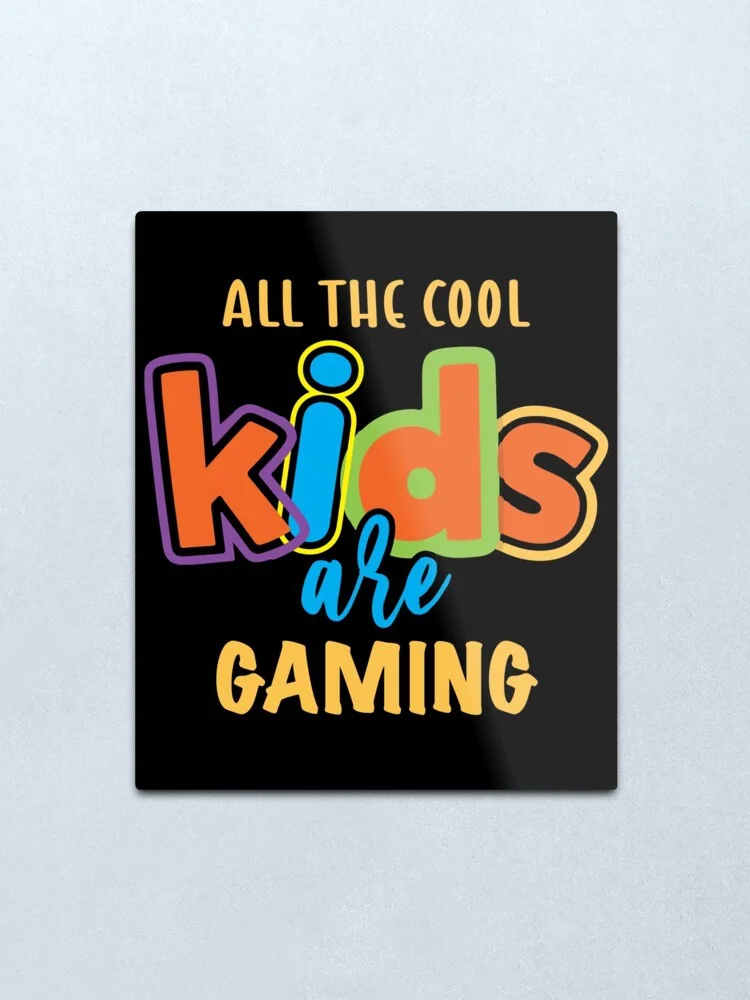 

All the cool kids are GAMING Metal Print Tin Sign Vintage Metal Wall Sign Plaque Retro Garage Shed Car