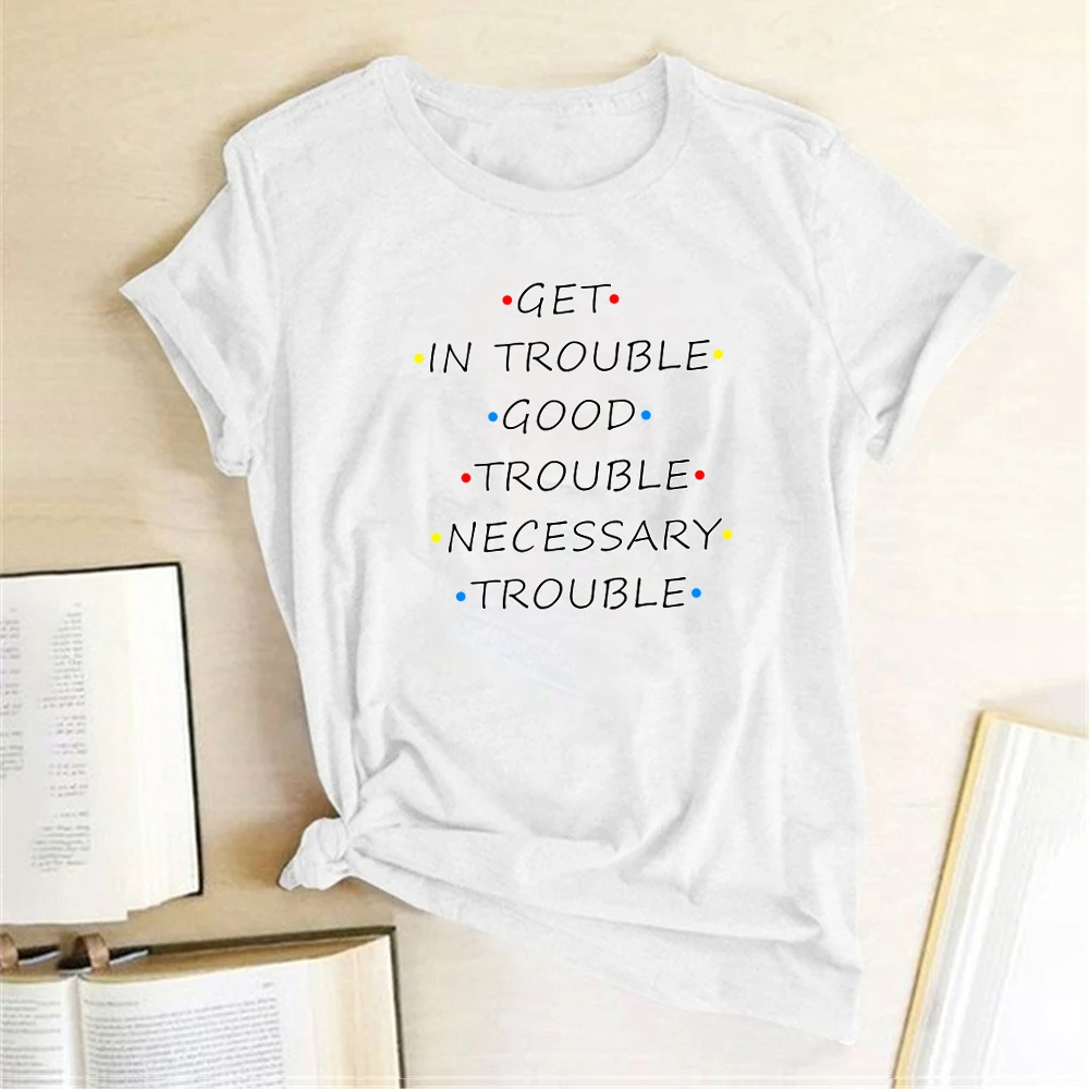 

Get In Trouble Good Trouble Print T-shirts Women Summer 2020 Tops for Teens Casual Vogue T Shirt Harajuku Crew Neck Ladies Tops