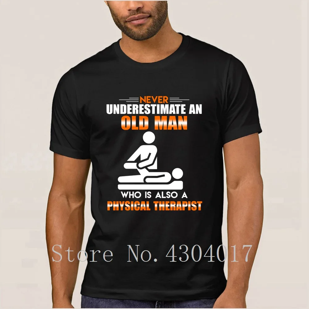 

Physical Therapist T-Shirt men Man Short Sleeve Custom Fit T-Shirt Streetwear Camisas Shirt 100% Cotton Fitted Top Quality