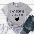 I was normal 3 cats ago Женская хлопковая футболка с коротким рукавом с забавной надписью и crewneck, топ, футболки для кошки, мама