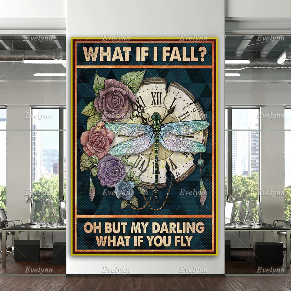 

Dragonfly What If I Fall Inspiration Retro Posters, Dragonfly With Flowers Hippie,Home Decor Canvas Wall Art Prints Unique Gift