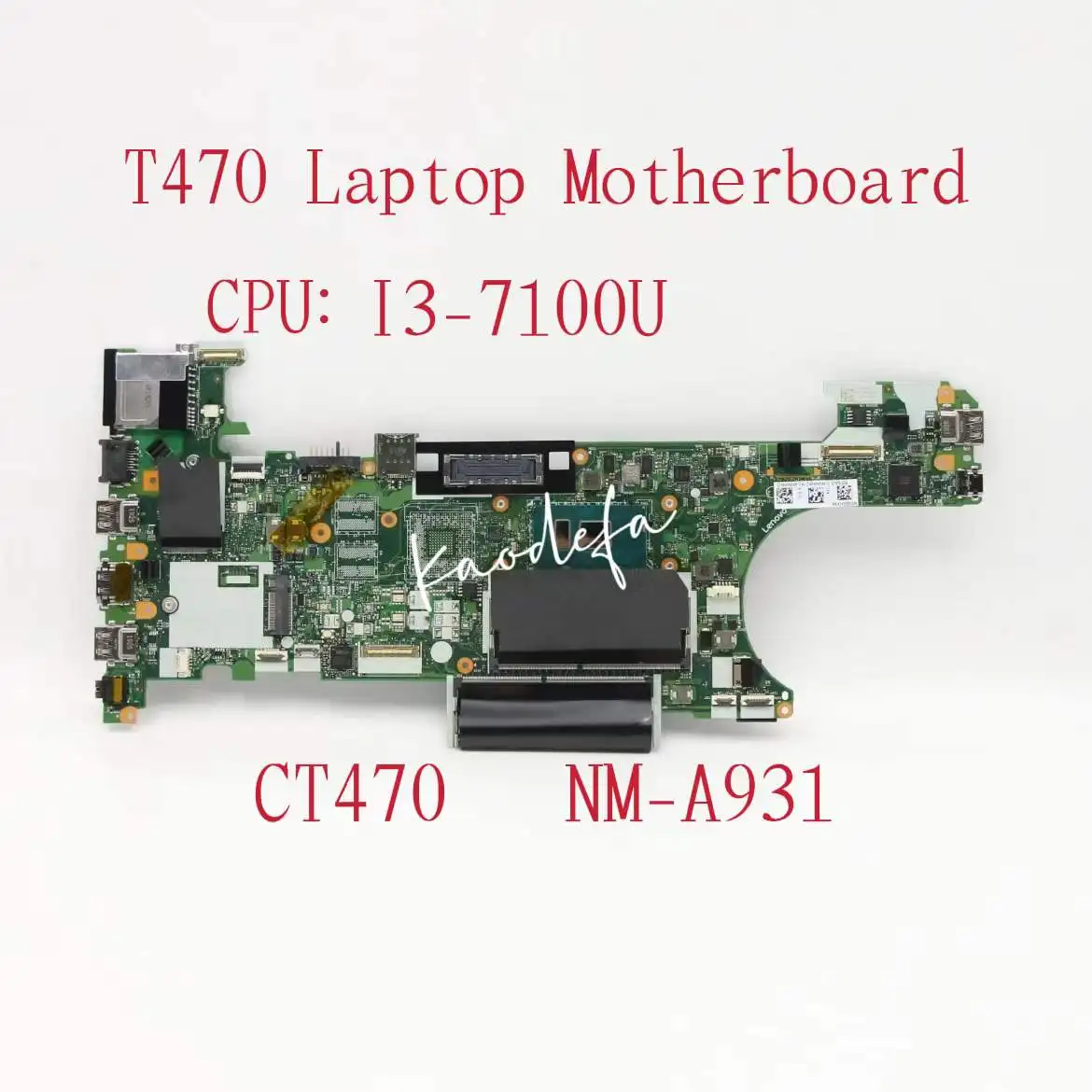 NM-A931  Lenovo Thinkpad T470     CPU:I3-7100U FRU:01HX633 01LV667 01AX962 01LV669 01HX634 01LV670 01HX635