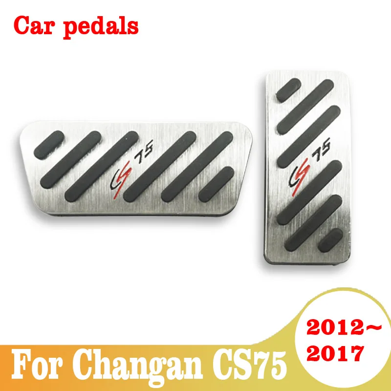 

Car Accelerator Brake Clutch Pedal Footrest Pedals Plate Cover For Changan CS75 2012 2013 2014 2015 2016 2017 Accessories