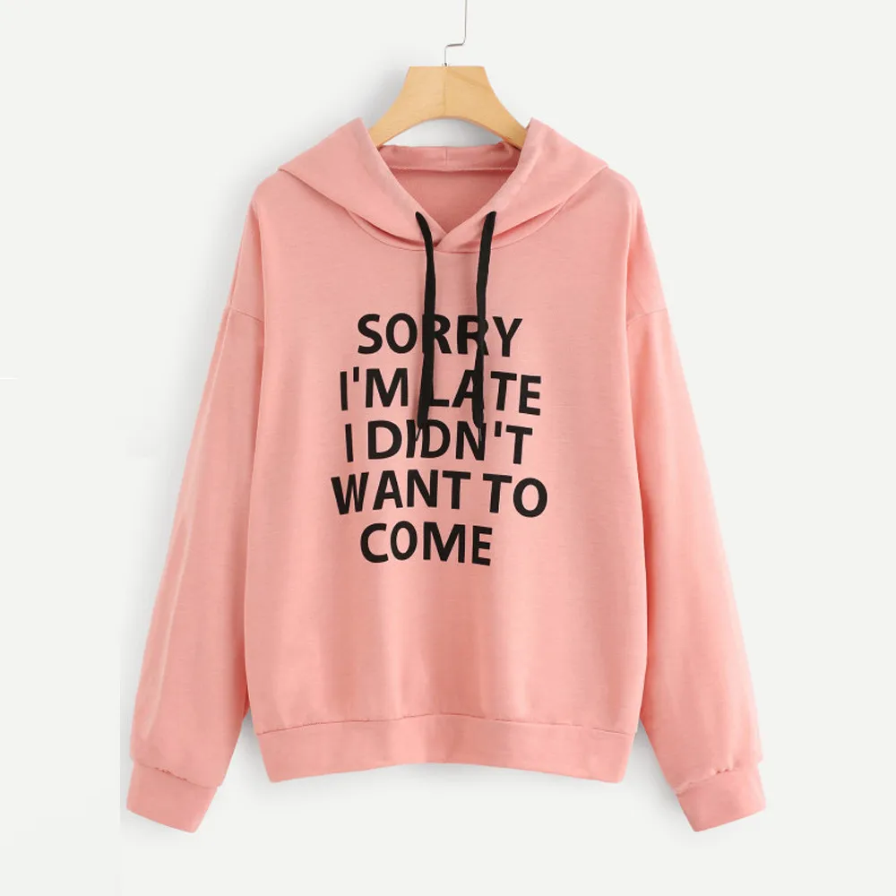 Women O-neck Hoodie Jumper Long Sleeve Sorry I'm Later Print Sweatshirt Pullover Tops Streetwear Women Oversized Hoodies