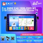EKIY T7 4G DSP Android 10 Автомобильный GPS для BMW E46 M3 1998-2006 318320325330335 мультимедийный видеоплеер Радио магнитофон 2din