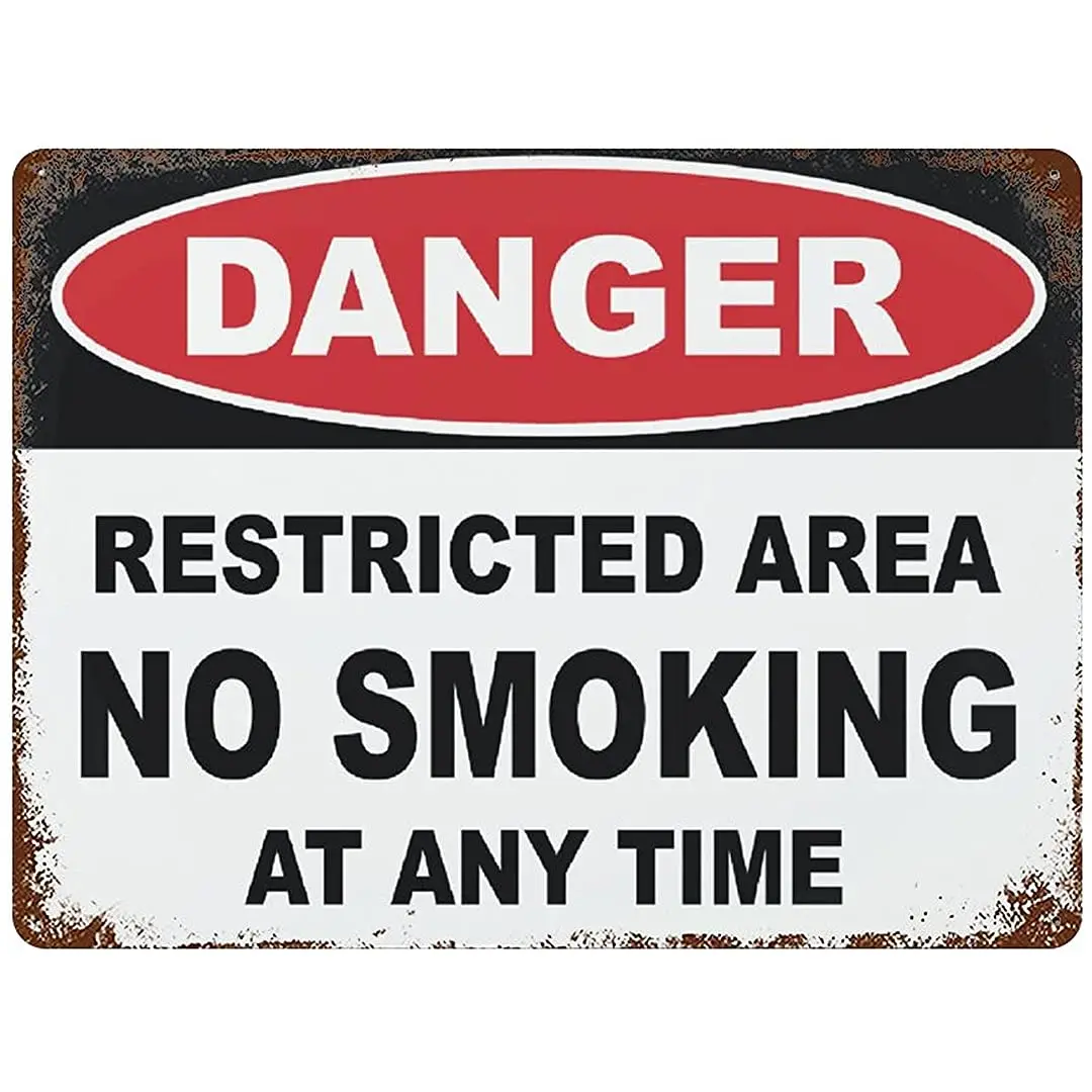 

Metal Sign Danger Restricted Area No Smoking at Any Time Signs for Indoor Outdoor and Road Wall Decoration