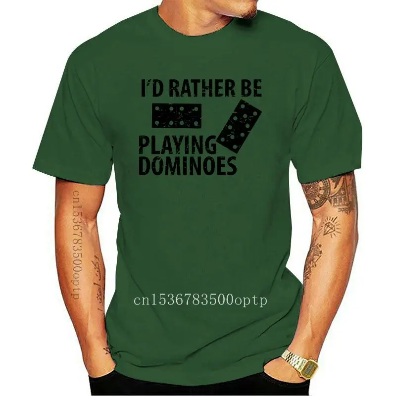 

Men T shirt I'd Rather Be Playing Dominoes funny t-shirt novelty tshirt women