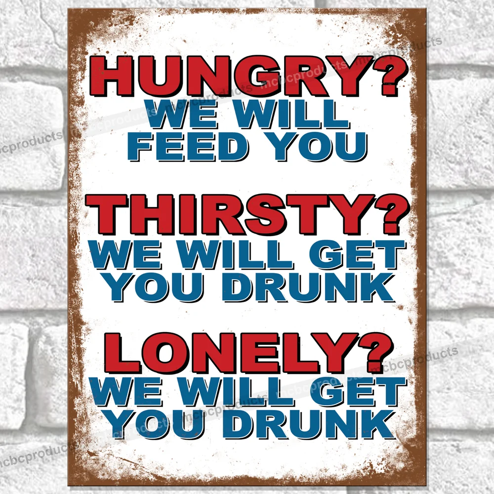 

HUNGRY THIRSTY LONELY Metal Signs Funny Plaque Pub Bar Kitchen Retro Tin Sign UK