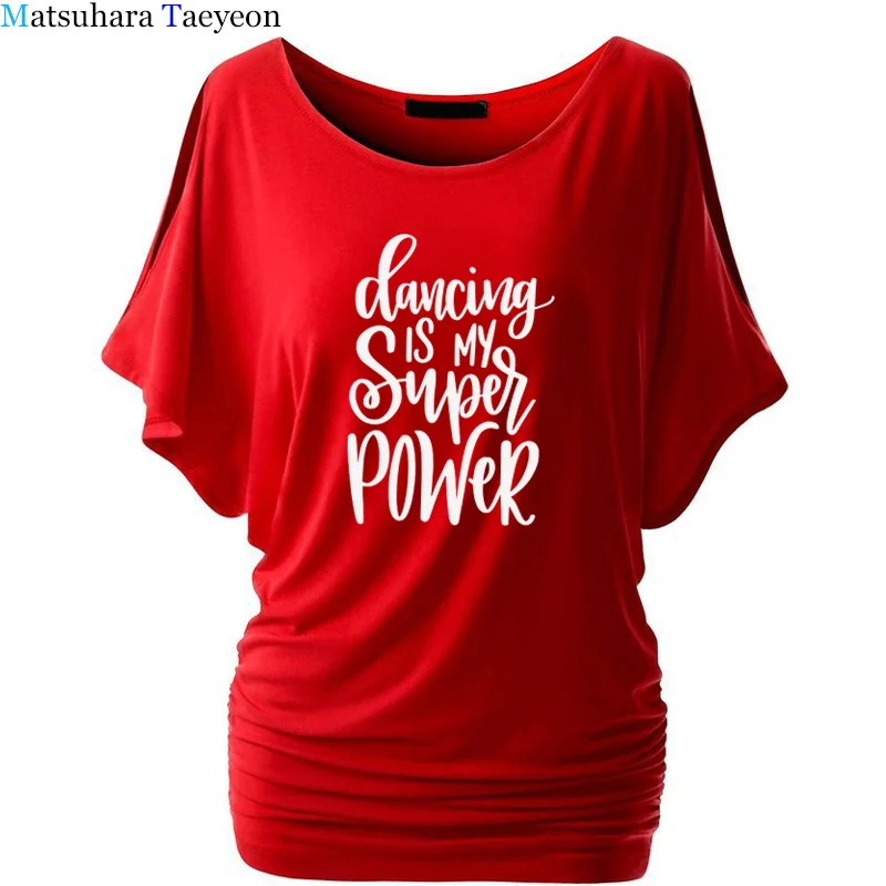 Женская футболка поступление со слоганом &quotТанцующая моя супер сила&quot Футболка
