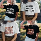 Женская футболка с коротким рукавом и рисунком ментального здоровья, забавная Летняя Повседневная модная футболка в уличном стиле Tumblr