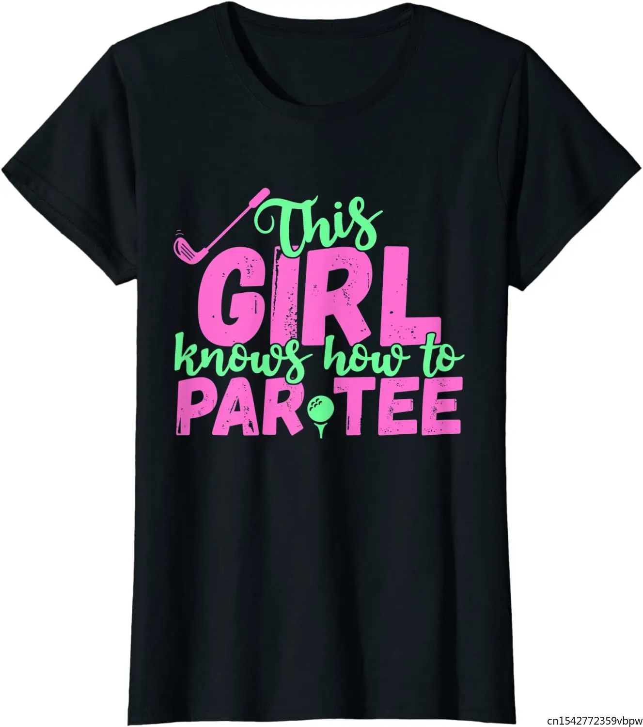 

This Girl Knows How To Par Tee - Funny Lets Party Golf Gift T-Shirt