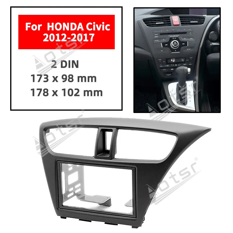 

11-344 двойная Din Автомобильная радиоустановка для Honda Civic 2012, 2013, 2014, 2015, 2016, Европейский RHD фитинг, рамка, облицовочная панель, адаптер