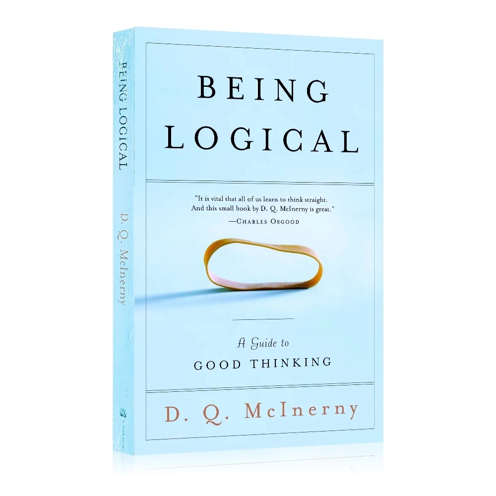 

Being Logical By D.Q. Mcinerny A Guide To Good Thinking Science Philosophy Literature Learning Reading Books