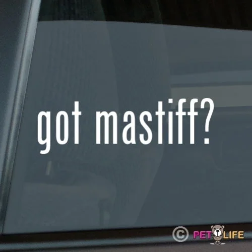 

Got Mastiff Sticker Die Cut Vinyl - #2 english computer decal
