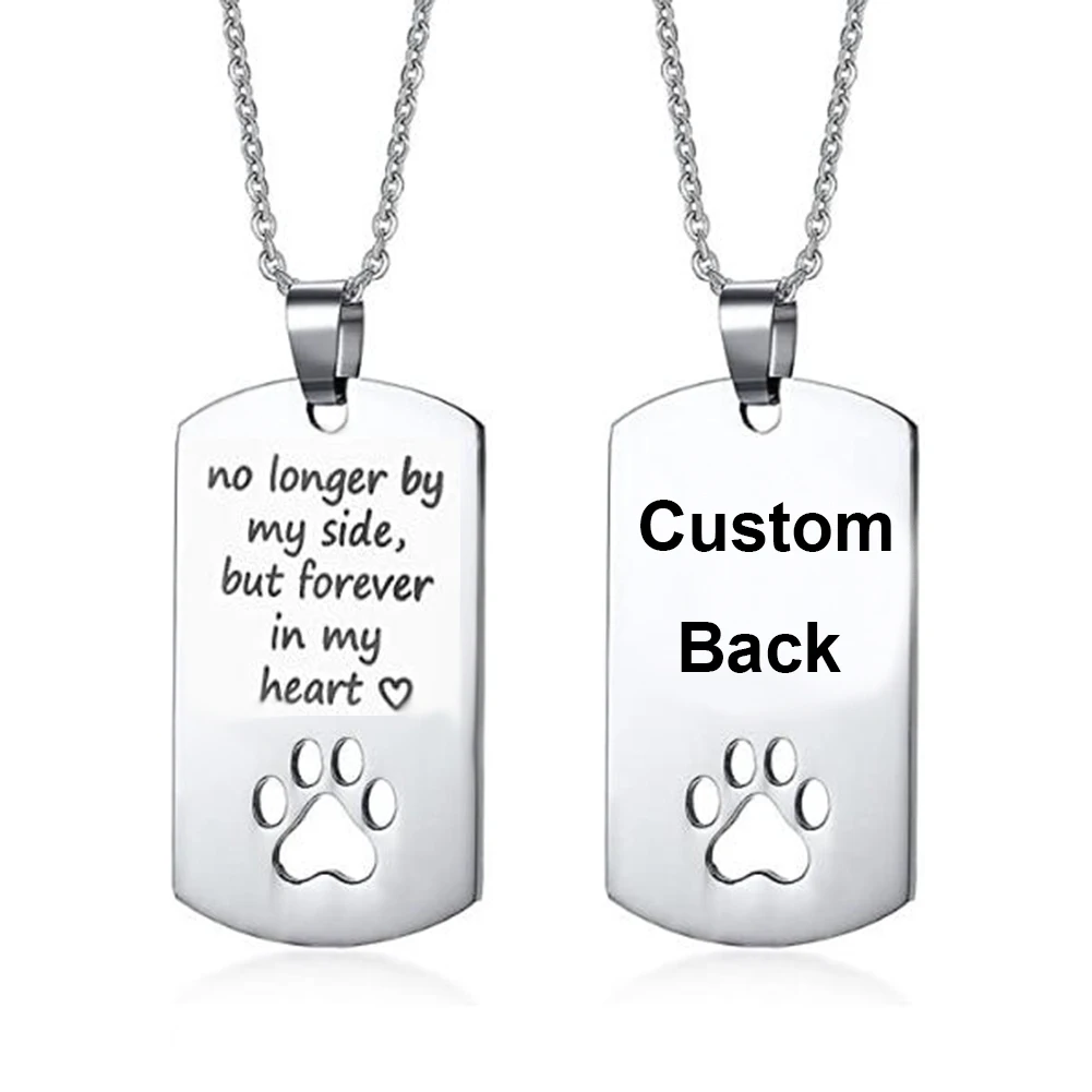 

Custom Engraved Pet Memorial pendant No Longer by My Side But Forever in My Heart Stainless Steel Dog Paw Pet Loss Gift Jewelry