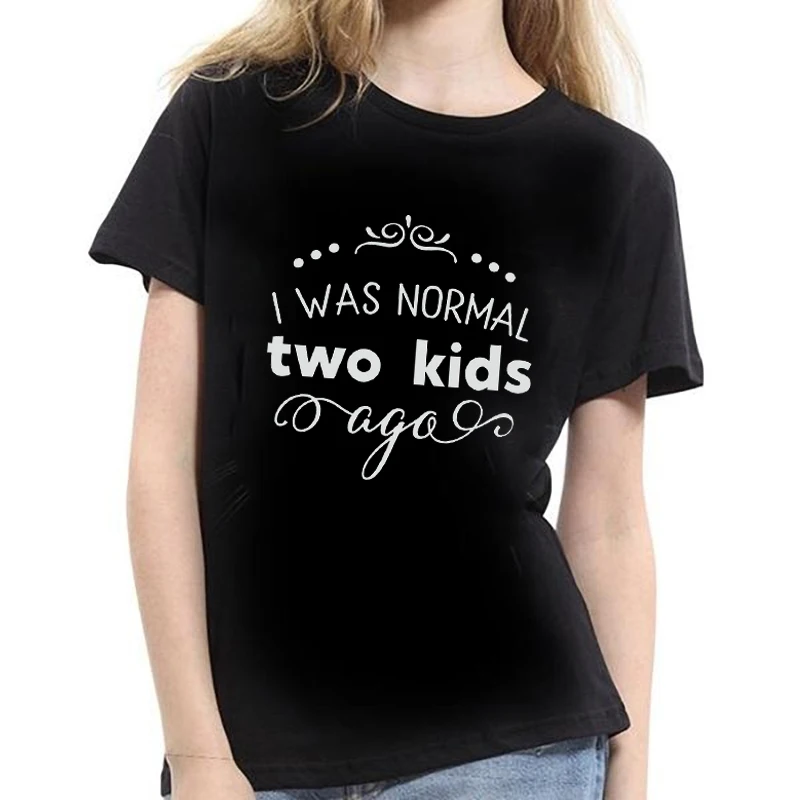 Модная футболка с надписью I Was Normal Two Kids Ago Для женщин Harajuku винтажные эстетические