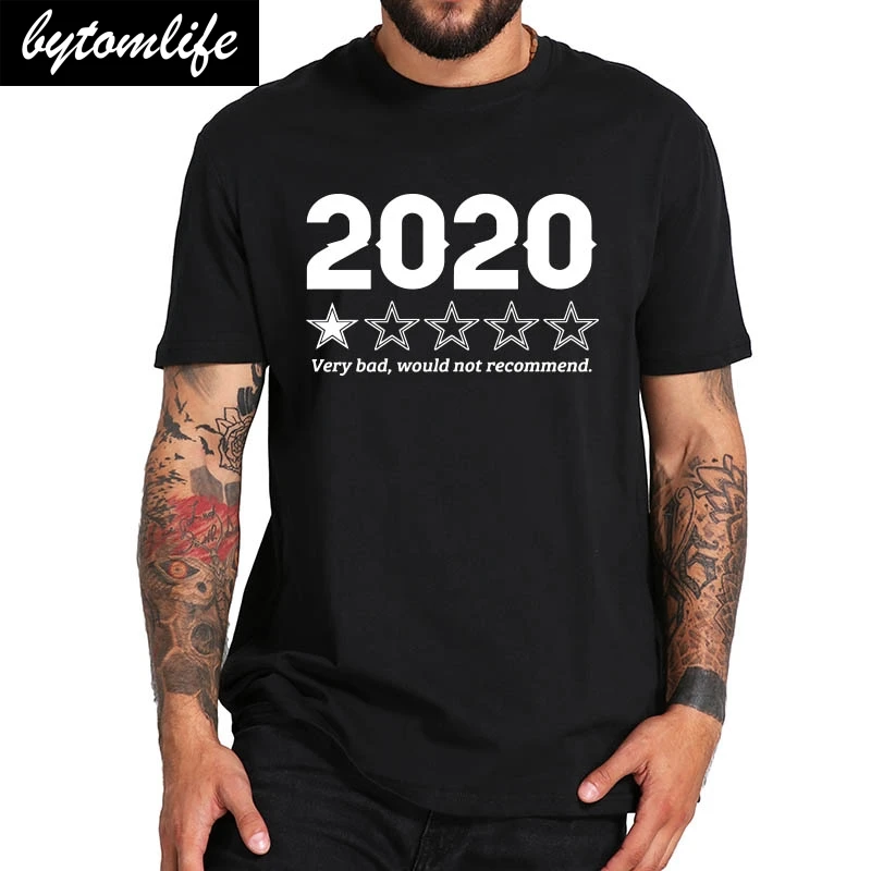 

2020 Very Bad Would Not Recommend Cotton Short Sleeve Tee Male Tops Tshirt Summer Shirts Homme