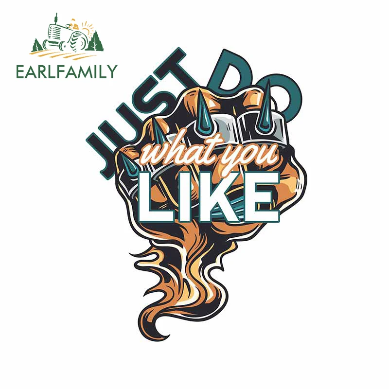 EARLFAMILY 13 см x 9 8 для просто делать то что вам нравится автомобиля Стикеры