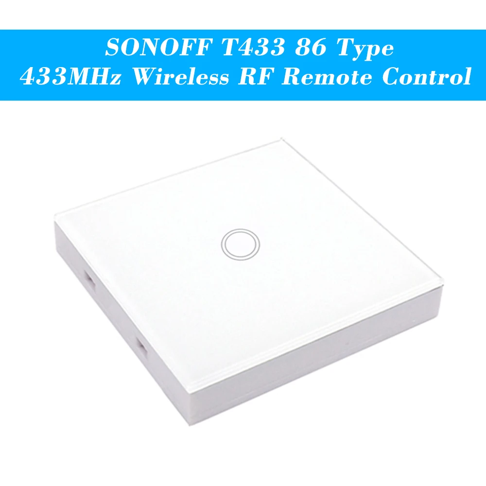 SONOFF T433 86 Тип Роскошная настенная сенсорная панель клейкая 433 МГц беспроводной