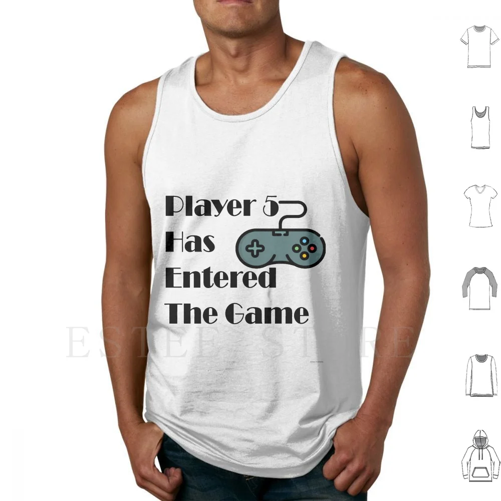 

Player 5 Has Entered The Game Tank Tops Vest Cotton Player 5 Has Entered The Game Baby Grow Player 4 Has Entered The Game Meme
