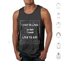 eat to live motto tank tops vest sleeveless food snack eat health burger fries bread meal live fruit water meat